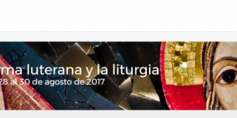 Participación en las jornadas sobre "Liturgia y Reforma luterana" (28 - 30 de agosto de 2017)