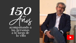 150 años acompañando a personas a lo largo de la vida