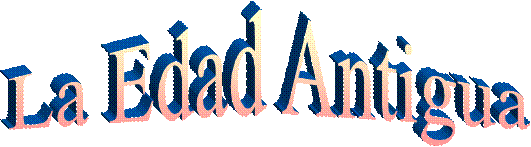 La Edad Antigua
