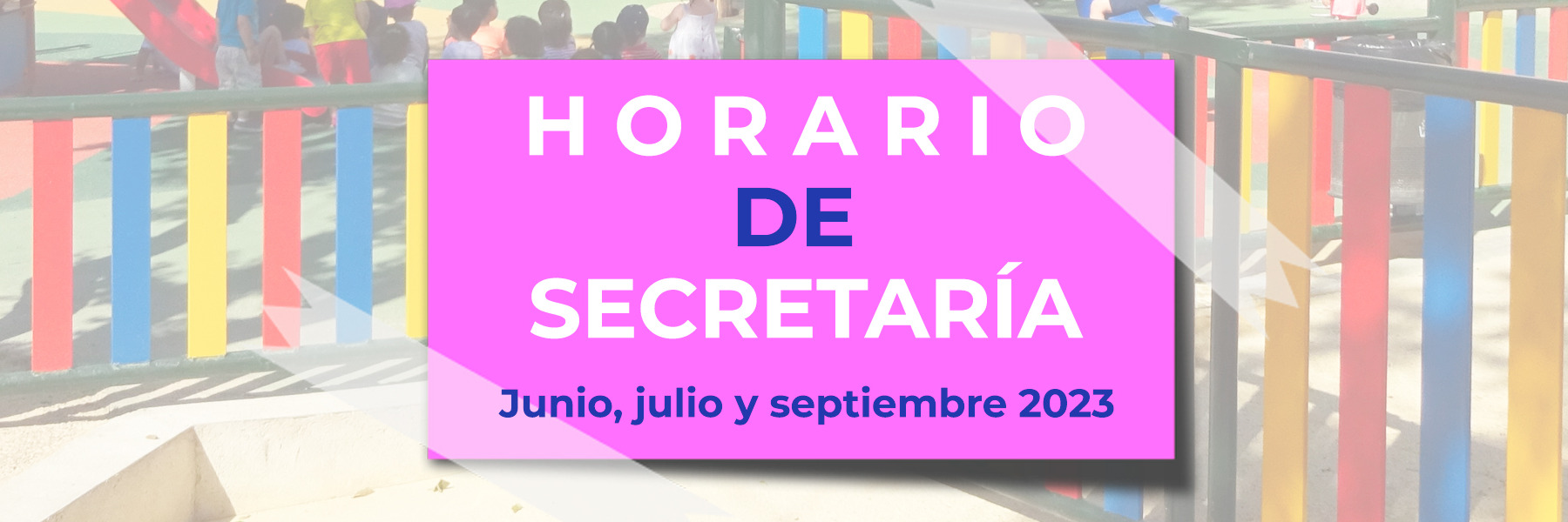 Atención en Secretaría: junio, julio y septiembre 2023