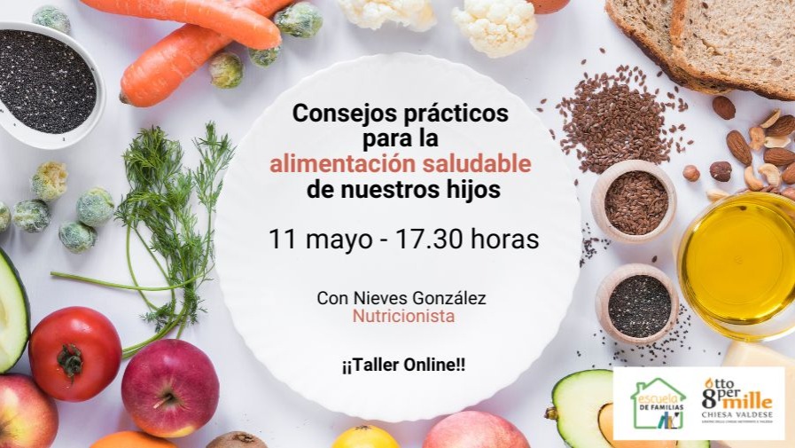 Participa en el taller de #EscueladeFamilias: "Consejos prácticos para la alimentación saludable de nuestros hijos"