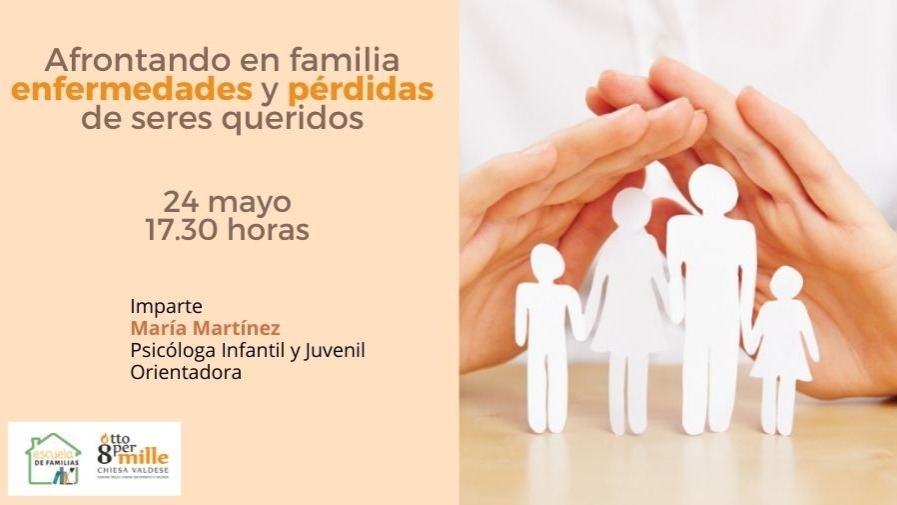 #EscueladeFamilias: "Afrontando en familia enfermedades y pérdidas de seres queridos"