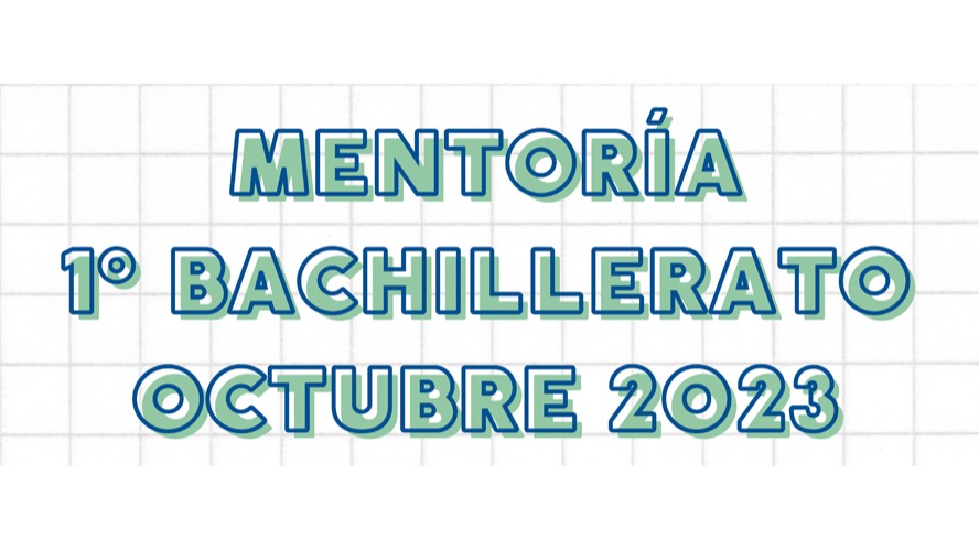 Os contamos cómo han ido las mentorías de 1º Bachillerato durante el mes de octubre