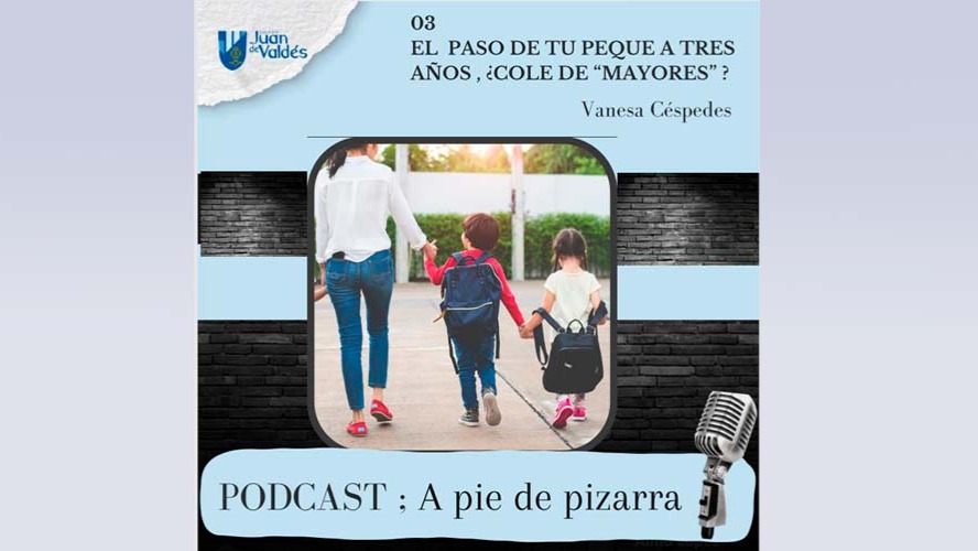 Episodio 3 del PODCAST A pie de pizarra: "El paso de tu peque a 3 años, ¿cole de "mayores"?