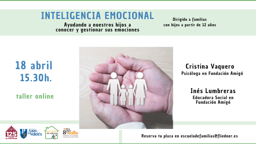 Escuela de Familias: Inteligencia emocional: ayudando a nuestros hijos a conocer y gestionar sus emociones