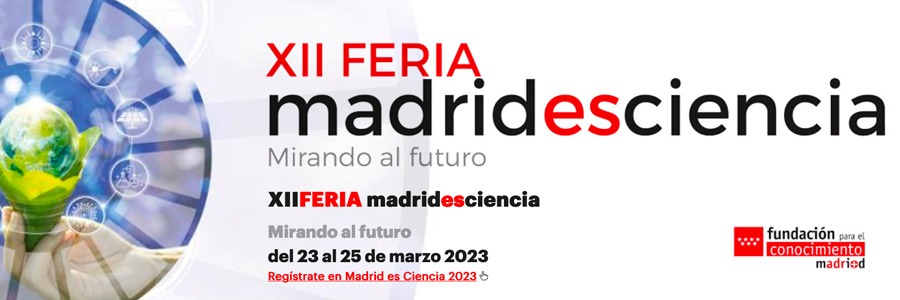 ¡Participamos en la XII Feria de la Ciencia en Madrid! ANÍMATE Y VEN A VISITARNOS (23, 24 y 25 de marzo)