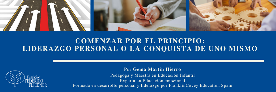 Comenzar por el principio: liderazgo personal o la conquista de uno mismo