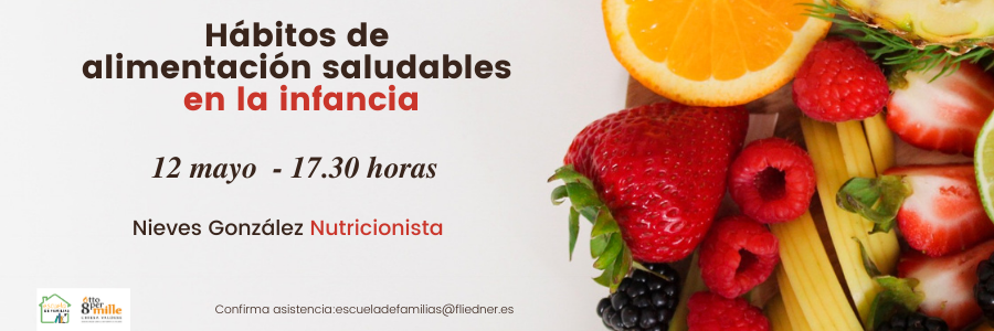 En Escuela de Familias hablamos sobre "Hábitos de alimentación saludable en la infancia" 