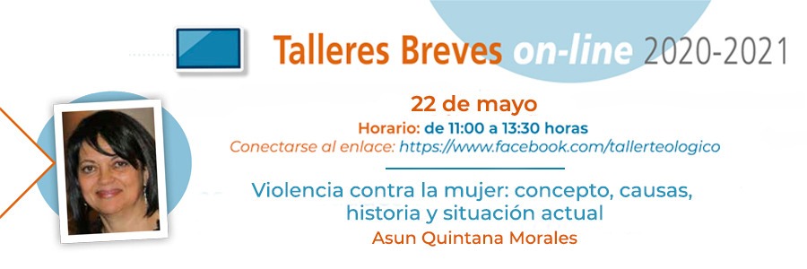 El Taller Teológico organiza "Violencia contra la mujer: concepto, causas, historia y situación actual"