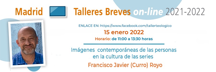 Próx. Taller Breve 15 de enero: "Imágenes contemporáneas de las personas en la cultura de las series"